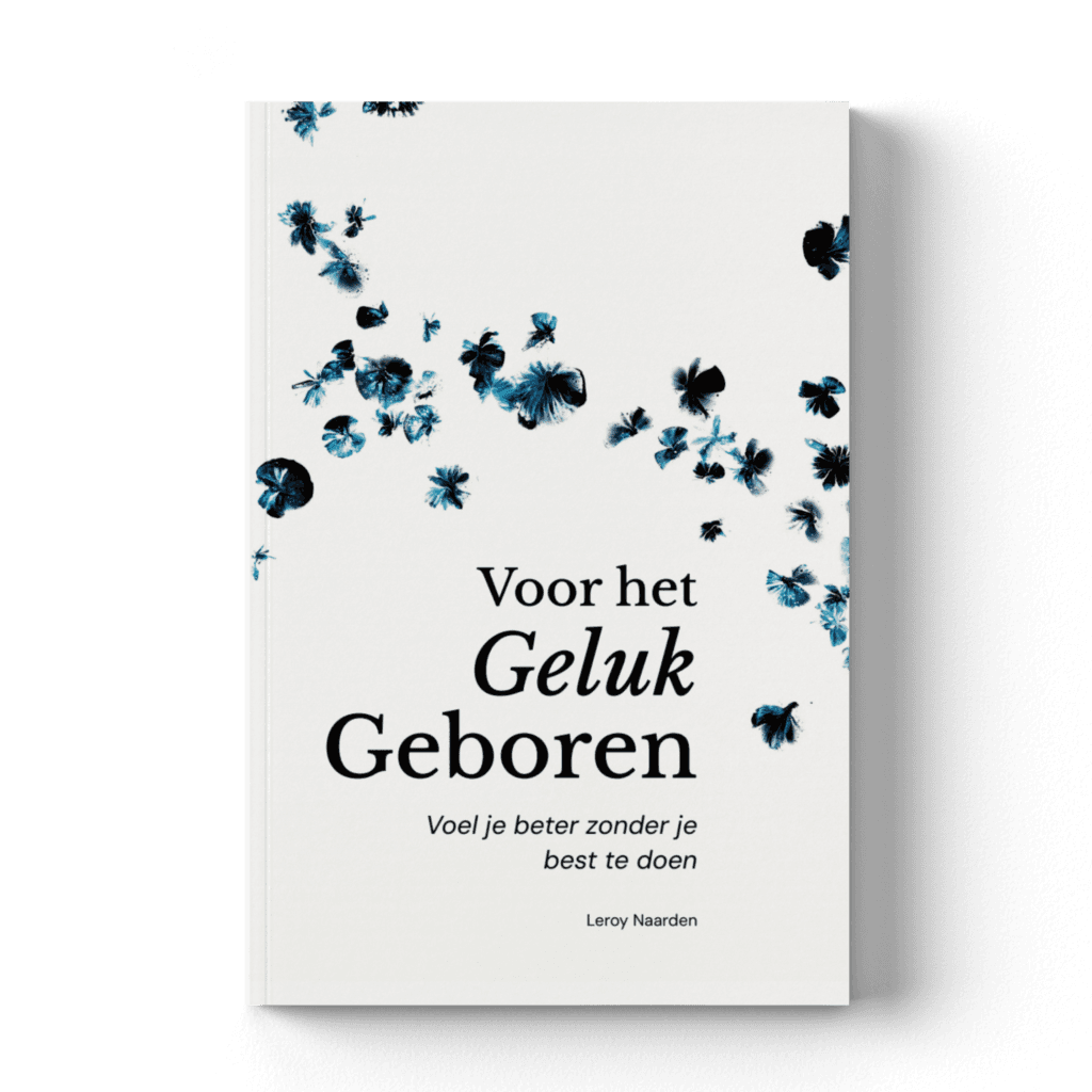 Voor het Geluk Geboren - Leroy Naarden